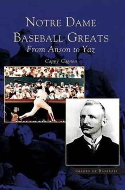 Cover for Cappy Gagnon · Notre Dame Baseball Greats (Hardcover Book) (2004)