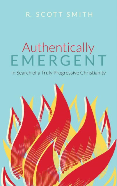 Cover for R Scott Smith · Authentically Emergent (Hardcover Book) (2018)