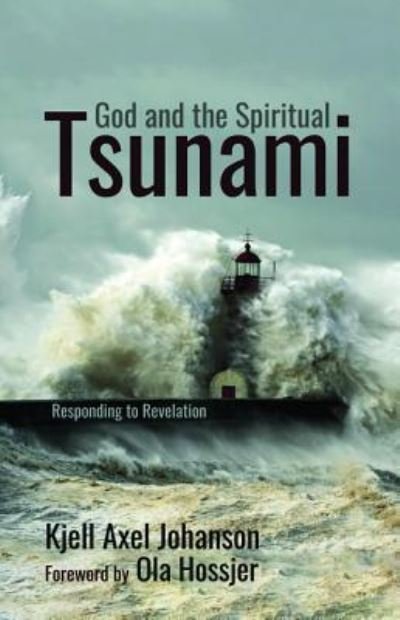 Cover for Kjell Axel Johanson · God and the Spiritual Tsunami (Paperback Book) (2018)