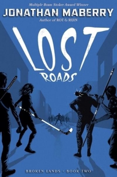 Lost Roads - Jonathan Maberry - Boeken - Simon & Schuster Books For Young Readers - 9781534406407 - 3 november 2020