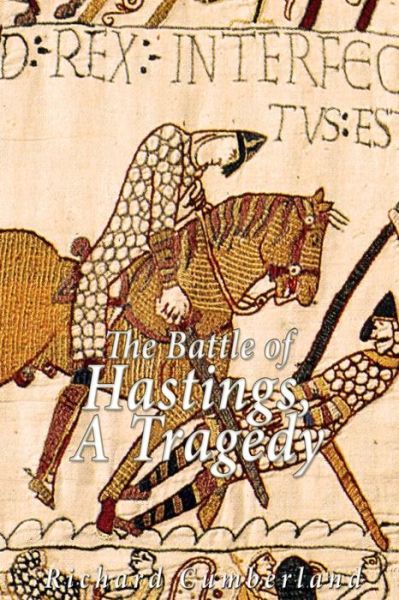 Cover for Richard Cumberland · The Battle of Hastings, a Tragedy (Paperback Book) (2016)