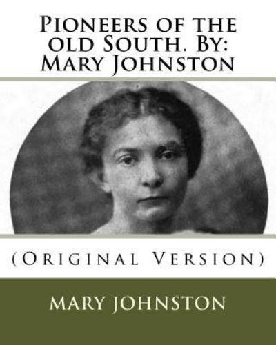 Cover for Mary Johnston · Pioneers of the old South. By (Paperback Bog) (2016)