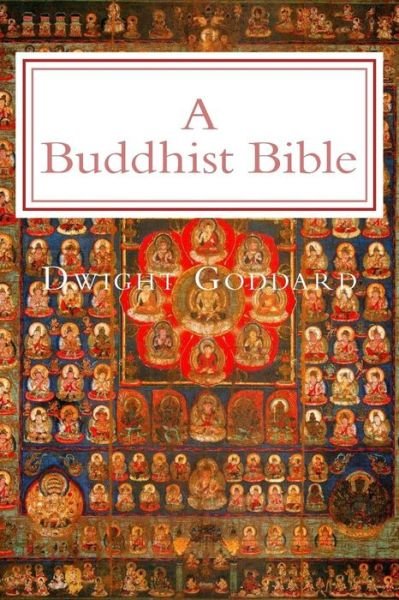 Cover for Dwight Goddard · A Buddhist Bible (Taschenbuch) (2016)