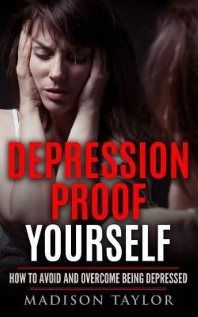Cover for Madison Taylor · Depression Proof Yourself (Paperback Book) (2016)