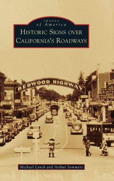 Cover for Michael Lynch · Historic Signs Over California's Roadways (Innbunden bok) (2021)
