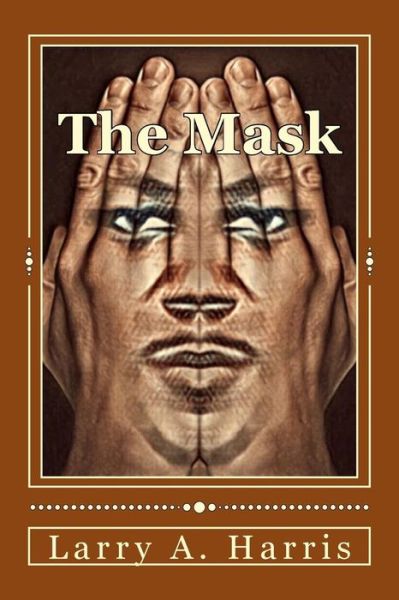 Cover for Larry A Harris · The Mask (Paperback Book) (2017)