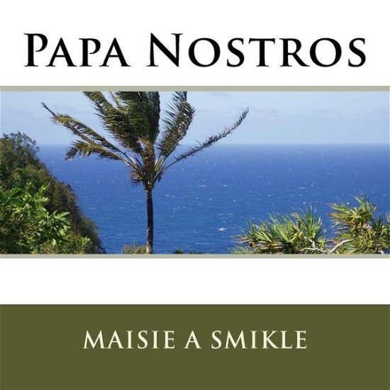 Cover for Maisie a Smikle · Papa Nostros (Paperback Book) (2017)