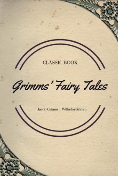 Cover for Wilhelm Grimm · Grimms' Fairy Tales (Paperback Book) (2017)