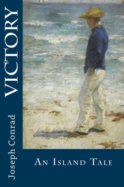Victory - Joseph Conrad - Kirjat - Createspace Independent Publishing Platf - 9781548270407 - keskiviikko 21. kesäkuuta 2017