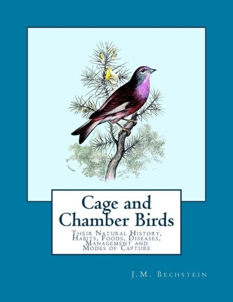 Cover for J M Bechstein · Cage and Chamber Birds (Paperback Book) (2017)