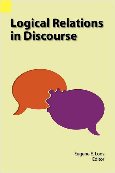 Cover for Eugene E Loos · Logical Relations in Discourse (Paperback Book) (1999)