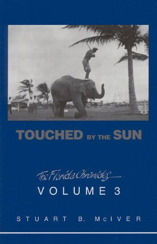 Cover for Stuart B McIver · Touched by the Sun - Florida Chronicles (Paperback Book) (2008)