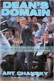 Dean's Domain: The Inside Story of Dean Smith and His College Basketball Empire - Art Chansky - Bøger - Taylor Trade Publishing - 9781563525407 - 25. september 1999