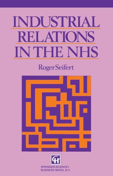 Cover for Roger V. Seifert · Industrial Relations in the NHS (Paperback Book) [1992 edition] (1992)