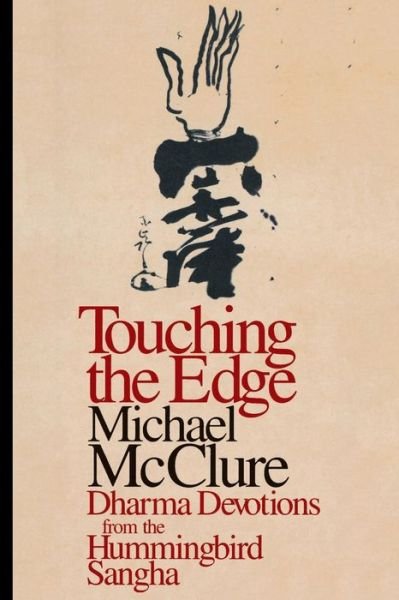 Touching the Edge - Michael McClure - Livres - Sounds True Inc - 9781570624407 - 6 avril 1999