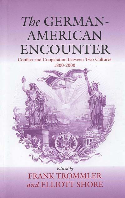 Cover for The German-American Encounter: Conflict and Cooperation between Two Cultures, 1800-2000 (Hardcover Book) (2001)