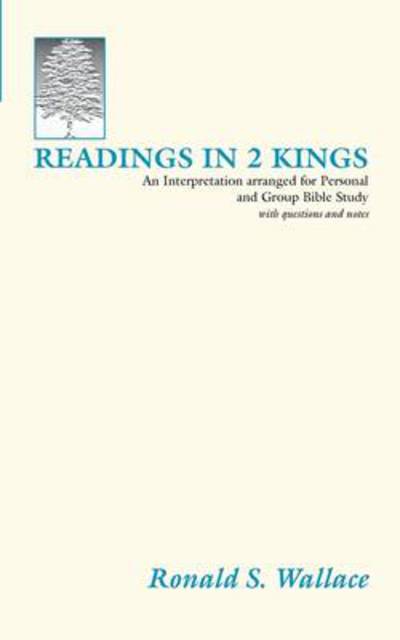 Readings in 2 Kings - Ronald Wallace - Books - Wipf & Stock Pub - 9781579100407 - May 12, 1997