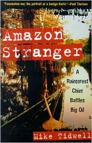 Cover for Mike Tidwell · Amazon Stranger: A Rainforest Chief Battles Big Oil (Paperback Book) (2001)