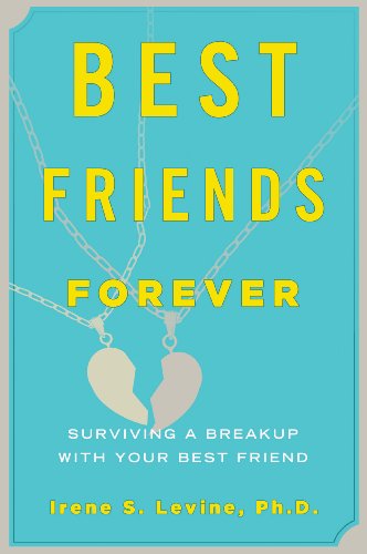 Cover for Irene S. Levine · Best Friends Forever: Surviving a Breakup with Your Best Friend (Paperback Book) (2009)