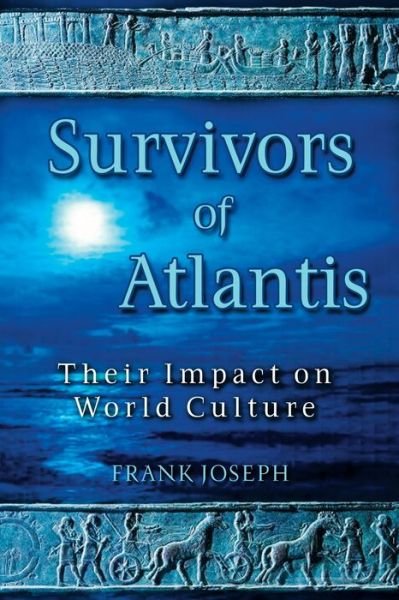 Cover for Frank Joseph · Survivors of Atlantis: Their Impact on World Culture (Paperback Book) [Original Ed. edition] (2004)