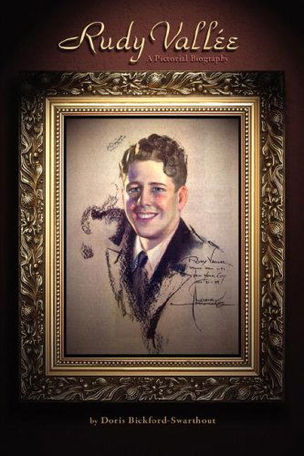 Rudy Vallee - Doris Bickford-swarthout - Books - BearManor Media - 9781593931407 - February 29, 2008