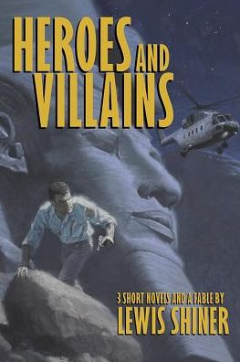 Cover for Lewis Shiner · Heroes and Villains (Book) (2017)