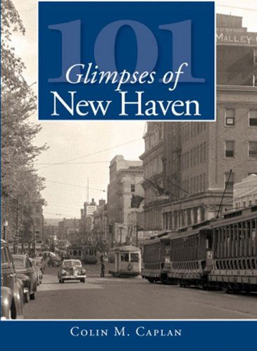 Cover for Colin M. Caplan · 101 Glimpses of New Haven (Paperback Book) (2008)