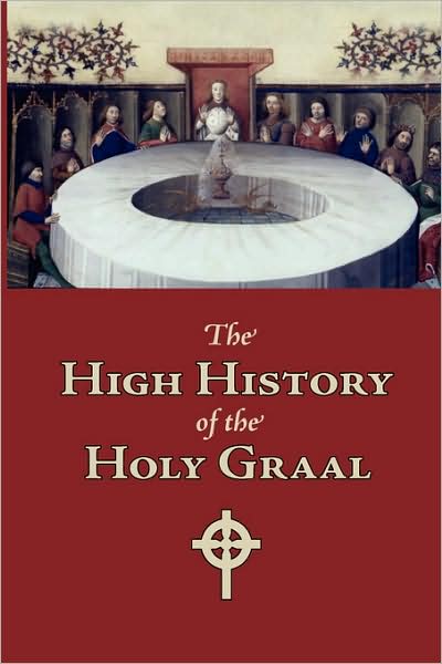 Cover for Author Unknown · The High History of the Holy Graal (Paperback Book) (2008)