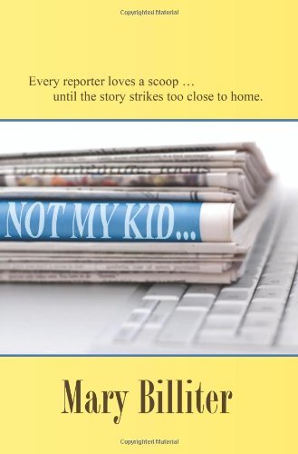Cover for Mary Billiter · Not My Kid (Paperback Book) (2011)