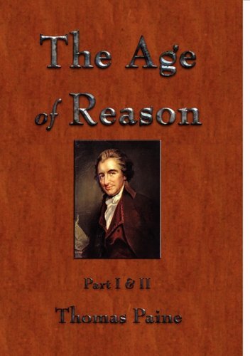 The Age of Reason - Thomas Paine - Books - Watchmaker Publishing - 9781603863407 - May 29, 2010