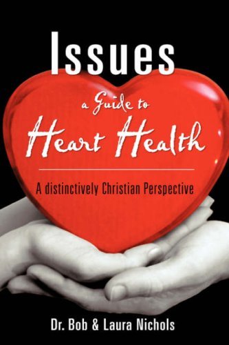 Cover for Bob &amp; Laura Nichols · Issues a Guide to Heart Health (Paperback Book) (2007)