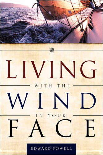 Cover for Edward Powell · Living with the Wind in Your Face (Paperback Book) (2008)