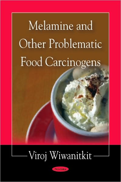 Cover for Viroj Wiwanitkit · Melamine &amp; Other Problematic Food Carcinogens (Paperback Book) (2009)