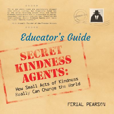 Cover for Ferial Pearson · Secret Kindness Agents; An Educator's Guide - Secret Kindness Agents (Paperback Book) (2020)