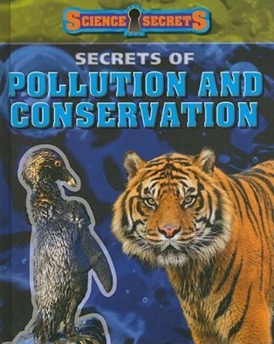 Cover for Andrew Solway · Secrets of pollution and conservation (Book) (2011)