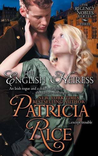 The English Heiress (Regency Nobles Series, Book 3) - Patricia Rice - Books - ePublishing Works! - 9781614175407 - February 25, 2014