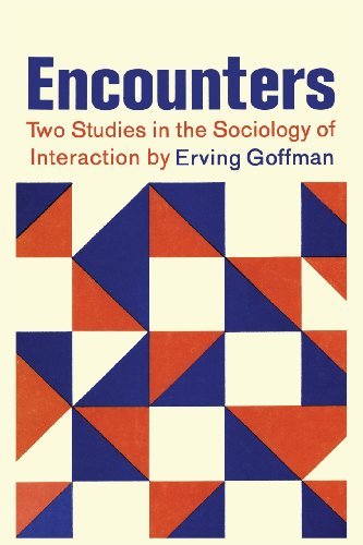 Encounters; Two Studies in the Sociology of Interaction - Erving Goffman - Kirjat - Martino Fine Books - 9781614274407 - torstai 4. heinäkuuta 2013