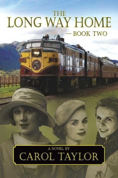 The Long Way Home - Book Two - Carol Taylor - Livros - Peppertree Press - 9781614935407 - 18 de agosto de 2017