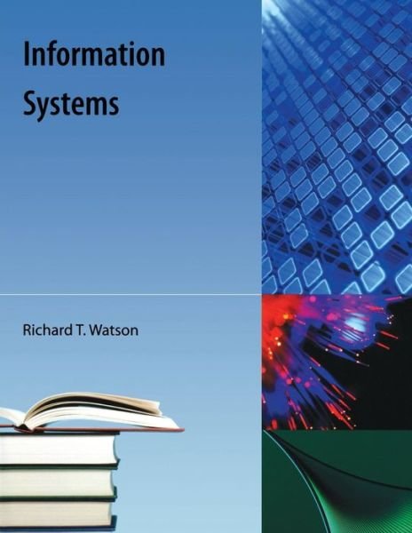 Cover for Richard T Watson · Information Systems (Taschenbuch) (2009)