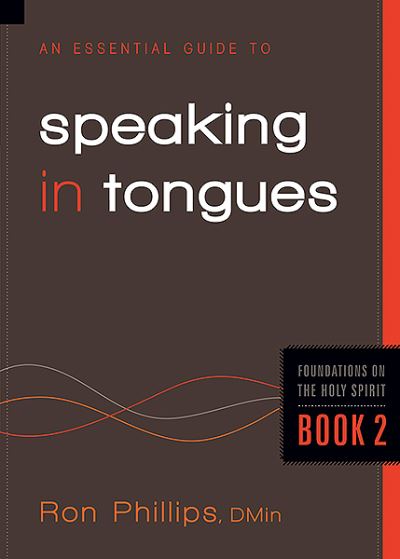 Cover for Ron Phillips · An Essential Guide To Speaking In Tongues (Paperback Book) (2011)