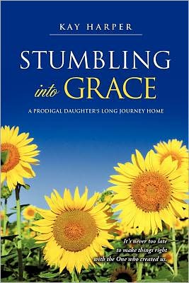Cover for Kay Harper · Stumbling into Grace (Paperback Book) (2011)