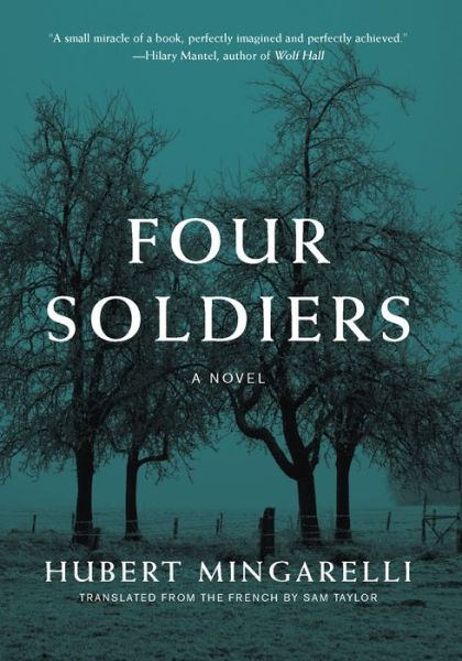 Cover for Hubert Mingarelli · Four Soldiers (Hardcover Book) (2018)