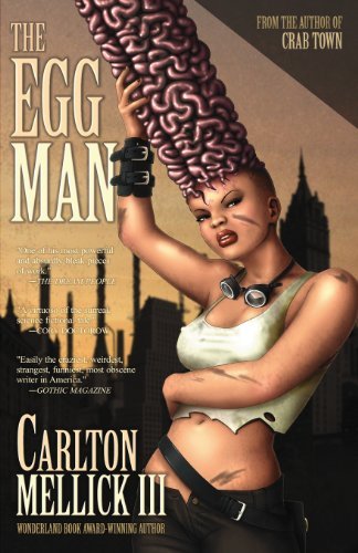Cover for Carlton III Mellick · The Egg Man (Paperback Book) (2013)