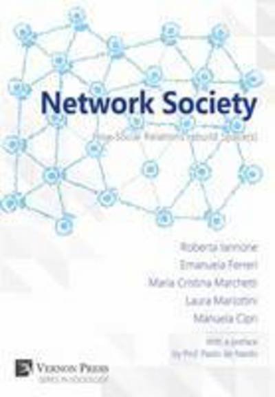 Cover for Network Society: How Social Relations Rebuild Spaces - Vernon Series in Sociology (Hardcover Book) (2016)