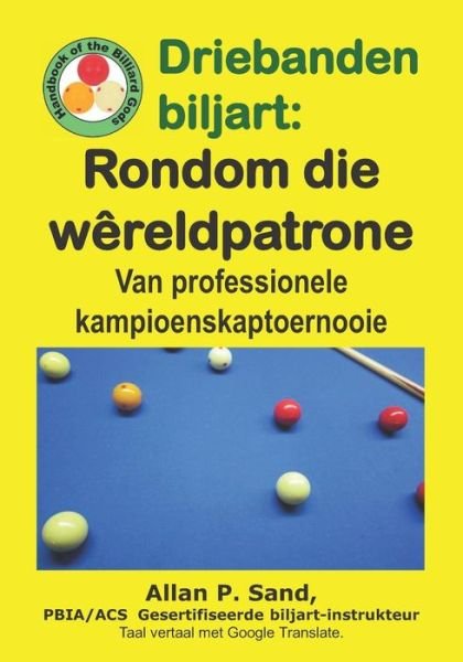 Cover for Allan P Sand · Driebanden Biljart - Rondom Die W reldpatrone (Paperback Book) (2019)