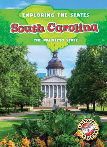 Cover for Kristin Schuetz · South Carolina: the Palmetto State (Blastoff Readers. Level 5) (Hardcover Book) (2013)