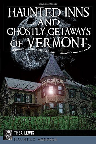 Cover for Thea Lewis · Haunted Inns and Ghostly Getaways of Vermont (Haunted America) (Paperback Bog) (2014)