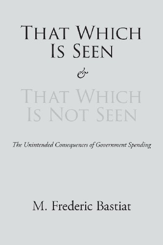 Cover for M. Frederic Bastiat · That Which is Seen and That Which is Not Seen (Paperback Book) (2013)