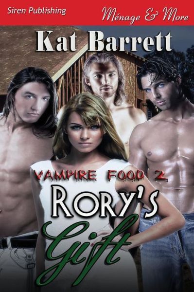 Cover for Kat Barrett · Rory's Gift [vampire Food 2] (Siren Publishing Menage and More) (Paperback Book) (2014)