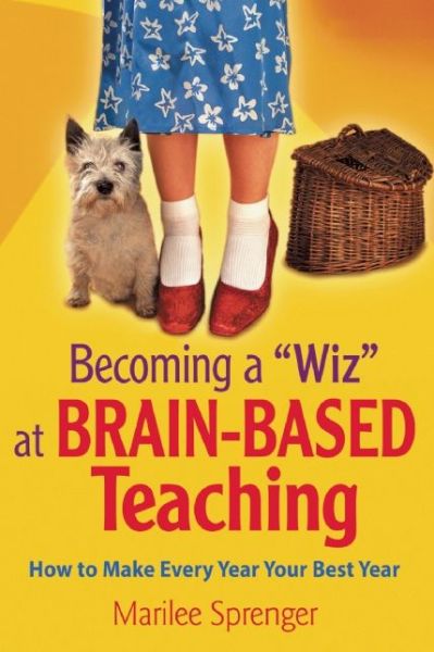 Cover for Marilee Sprenger · Becoming a &quot;Wiz&quot; at Brain-based Teaching: How to Make Every Year Your Best Year (Paperback Book) (2015)